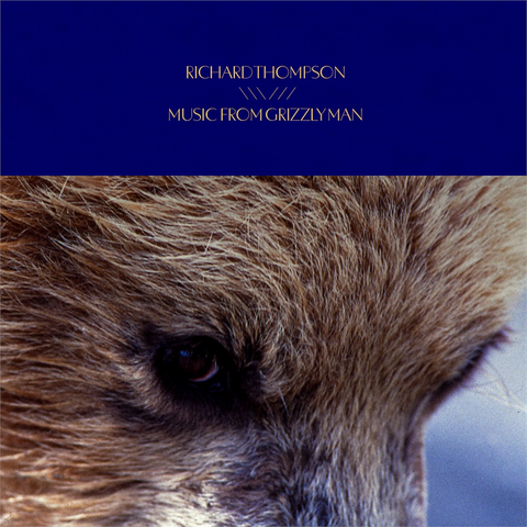 RICHARD THOMPSON - MUSIC FROM GRIZZLY MAN (2022)
