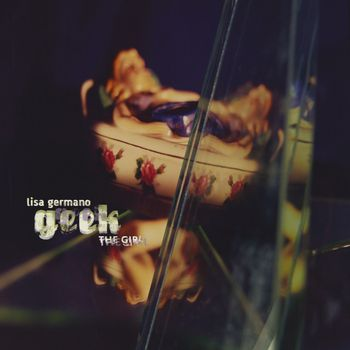 LISA GERMANO - GEEK THE GIRL + INCONSIDERATE BITCH EP (2025 - 2CD)