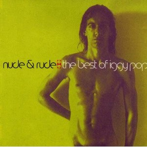 IGGY POP - NUDE & RUDE (1996 - best of)