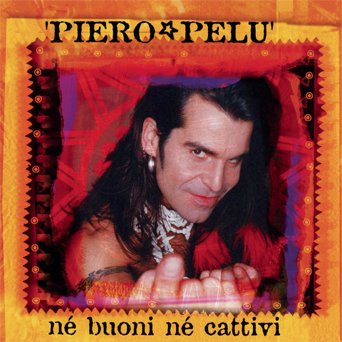 PIERO PELU' - NE' BUONI NE' CATTIVI (2000 - CD ORANGE | 17X17CM | LIMITED | REM23)