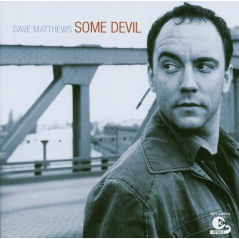 MATTHEWS DAVE - BAND - - SOME DEVIL (2003)