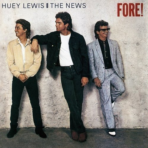 HUEY LEWIS & THE NEWS - FORE