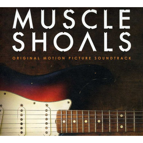 SOUNDTRACK - MUSCLE SHOALS (2013)