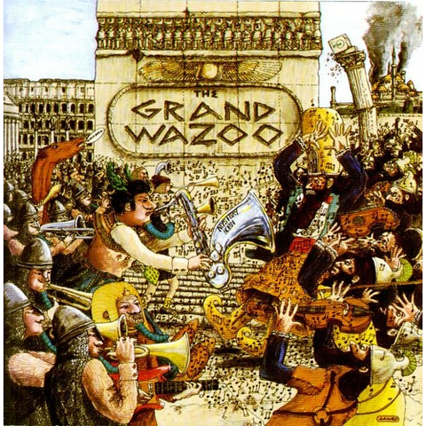 FRANK ZAPPA - THE GRAND WAZOO (1972)
