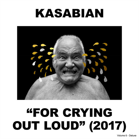 KASABIAN - FOR CRYING OUT LOUD (2017 - deluxe)