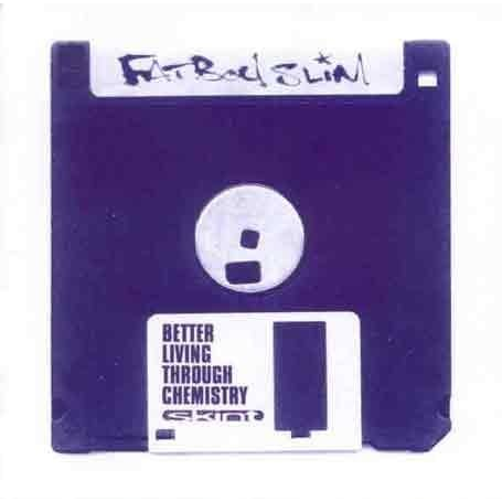 FATBOY SLIM - BETTER LIVING THROUGH CHEMISTRY (1996)