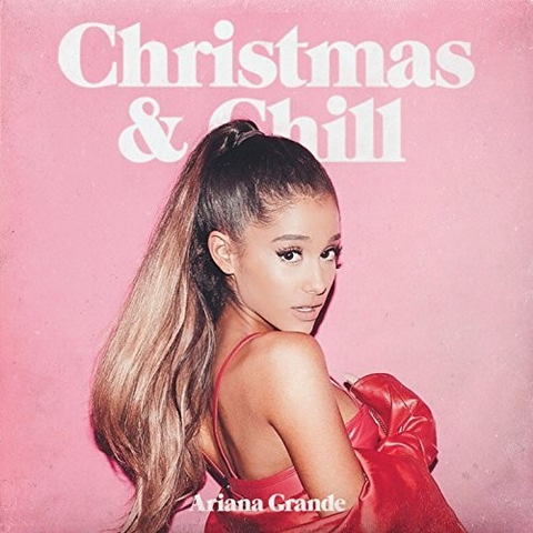 ARIANA GRANDE - CHRISTMAS AND CHILL (2015 – EP japan edt)