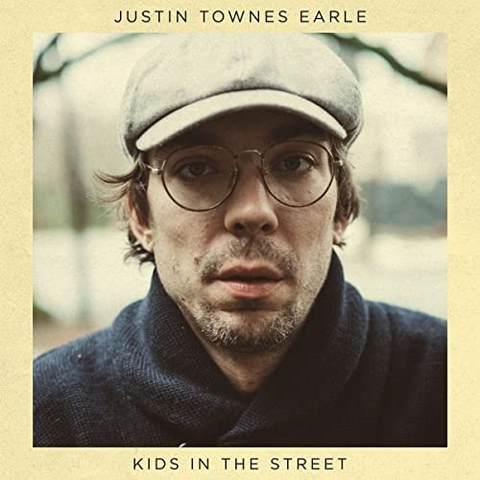JUSTIN TOWNES EARLE - KIDS IN THE STREET (LP - 2017)