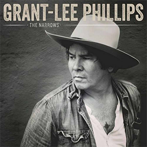 GRANT-LEE PHILLIPS - NARROWS (LP)