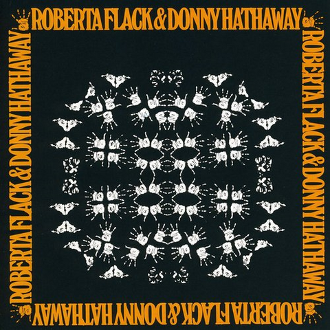 FLACK ROBERTA & HATHAWAY DONNY - ROBERTA FLACK & DONNY HATHAWAY