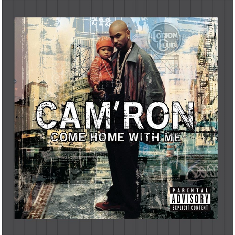 CAM'RON - COME HOME WITH ME