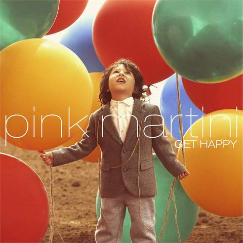 PINK MARTINI - GET HAPPY (2013)