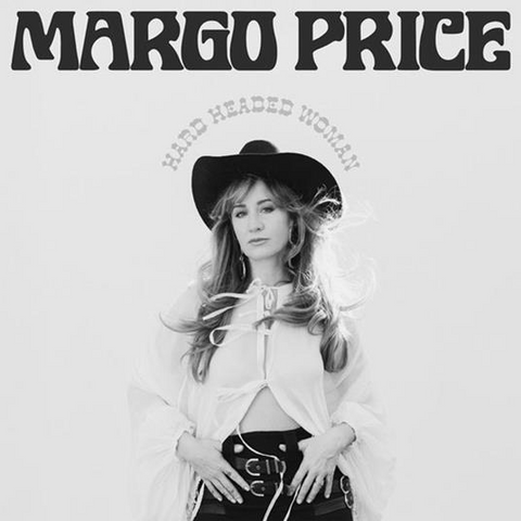 MARGO PRICE - HARD HEADED WOMAN (2025)
