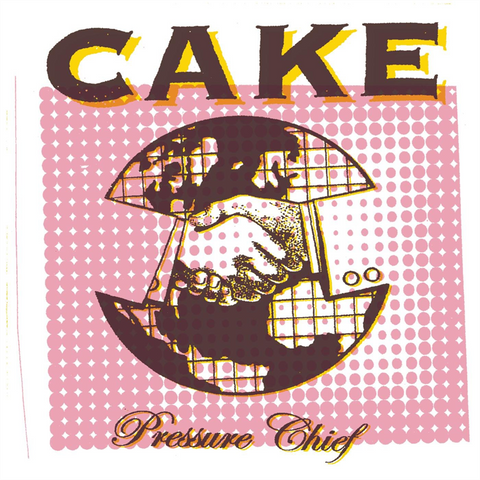 CAKE - PRESSURE CHIEF (2004)