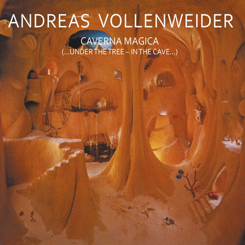 ANDREAS VOLLENWEIDER - CAVERNA MAGICA - UNDER THE TREE IN THE CAVE (1983 - REM20)