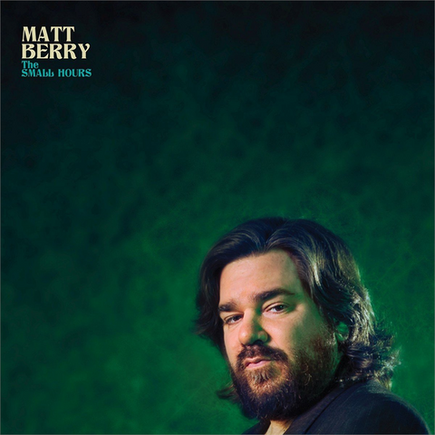 MATT BERRY - THE SMALL HOURS