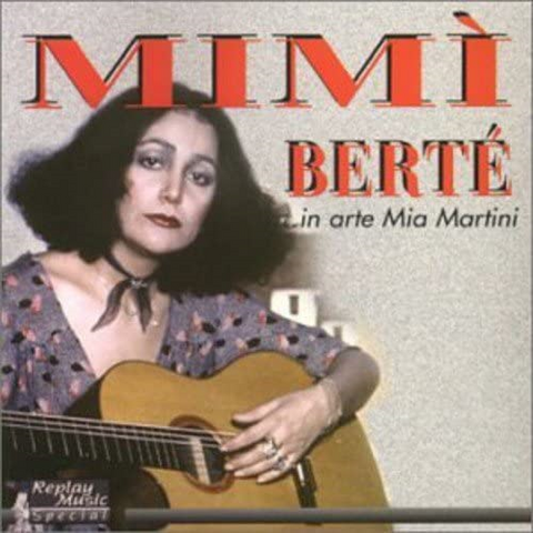 MIA MARTINI - MIMI' BERTE': in arte mia martini (cd)