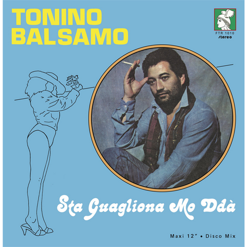 TONINO BALSAMO - STA GUAGLIONA MO DDA' (12'' - mix - 2023)