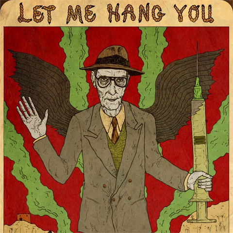 BURROGHS WILLIAM S. - LET ME HANG YOU