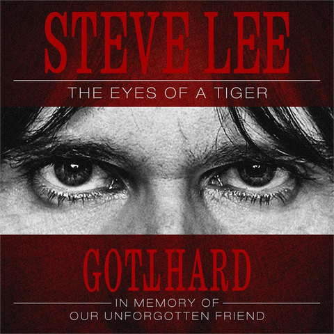 GOTTHARDSTEVE LEE - THE EYES OF A TIGER: in memory of our (2020 - compilation)