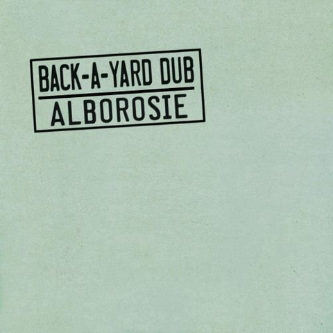 ALBOROSIE - BACK-A-YARD DUB (LP - limited - 2011)