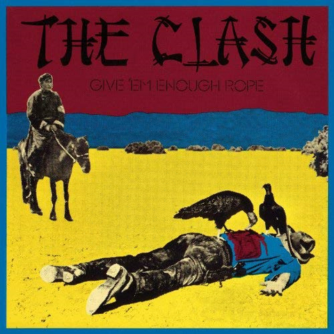 THE CLASH - GIVE 'EM ENOUGH ROPE (1978)