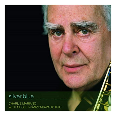 CHARLIE MARIANO - SILVER BLUE (2006)