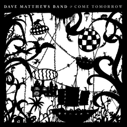 DAVE MATTHEWS - BAND - COME TOMORROW (2LP - 2018)