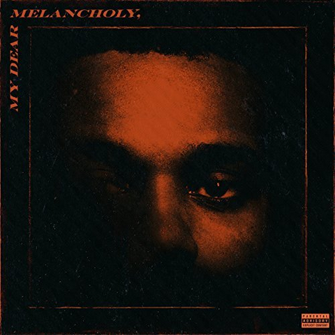 THE WEEKND - MY DEAR MELANCHOLY (2018 - EP)