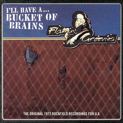 FLAMIN' GROOVIES - BUCKET OF BRAINS (10'' - RSD'21)