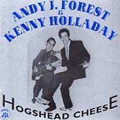 ANDY J. FOREST & KENNY HOLLADAY - HOGSHEAD CHEESE (2019)