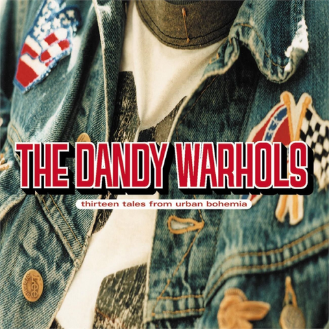 DANDY WARHOLS - 13 TALES FROM URBAN BOHEM