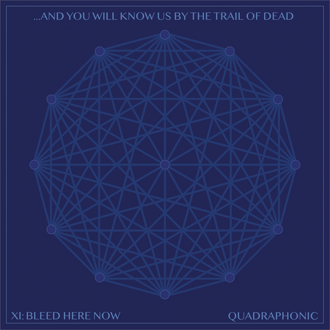 AND YOU WILL KNOW US BY THE TRAIL OF DEAD - XI: BLEED HERE NOW (2022 - CD+BLU RAY)