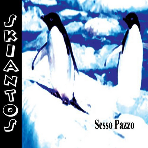 SKIANTOS - SESSO PAZZO - unplugged (2006)