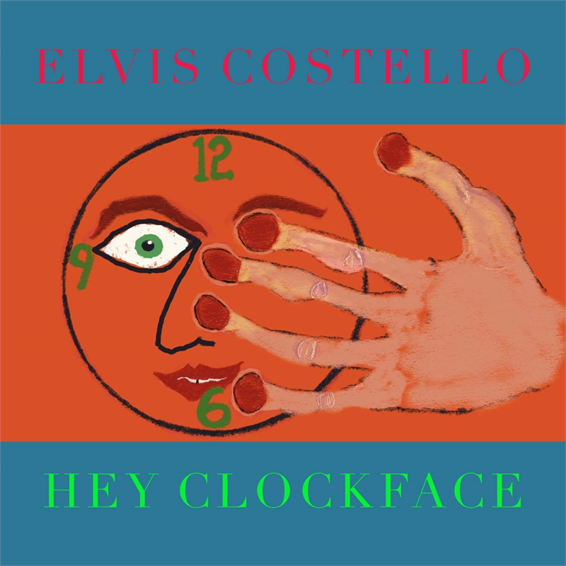 ELVIS COSTELLO - HEY CLOCKFACE (2020)