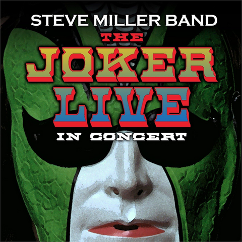 STEVE MILLER BAND - THE JOKER LIVE (2016)
