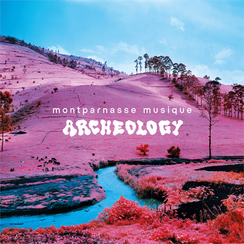 MONTPARNASSE MUSIQUE - ARCHEOLOGY (LP – 2022)