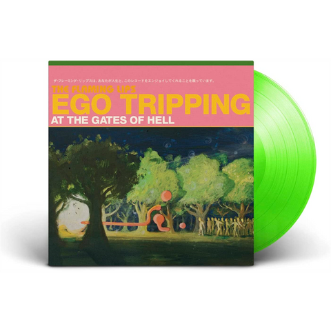 THE FLAMING LIPS - EGO TRIPPING AT THE GATES OF HELL (LP - verde - 2023)