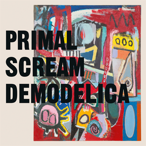 PRIMAL SCREAM - DEMODELICA (2021 - SCREAMADELICA DEMOS)