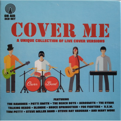 COVER ME - ARTISTI VARI - A UNIQUE COLLECTION OF LIVE (2016 - 3CD)