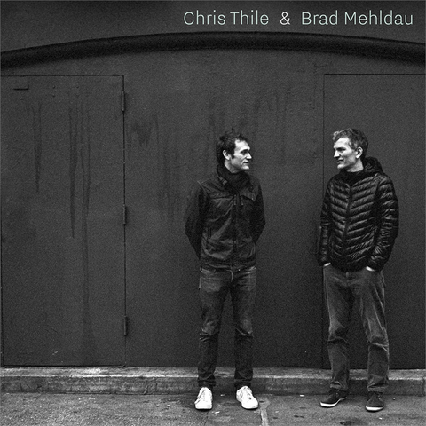 CHRIS - CHRIS THILE & BRAD MEHLDAU (2017)