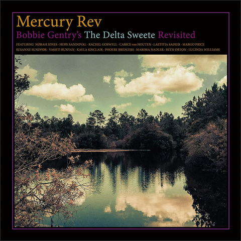 MERCURY REV - BOBBIE GENTRY'S DELTA SWEET (LP - 2019)
