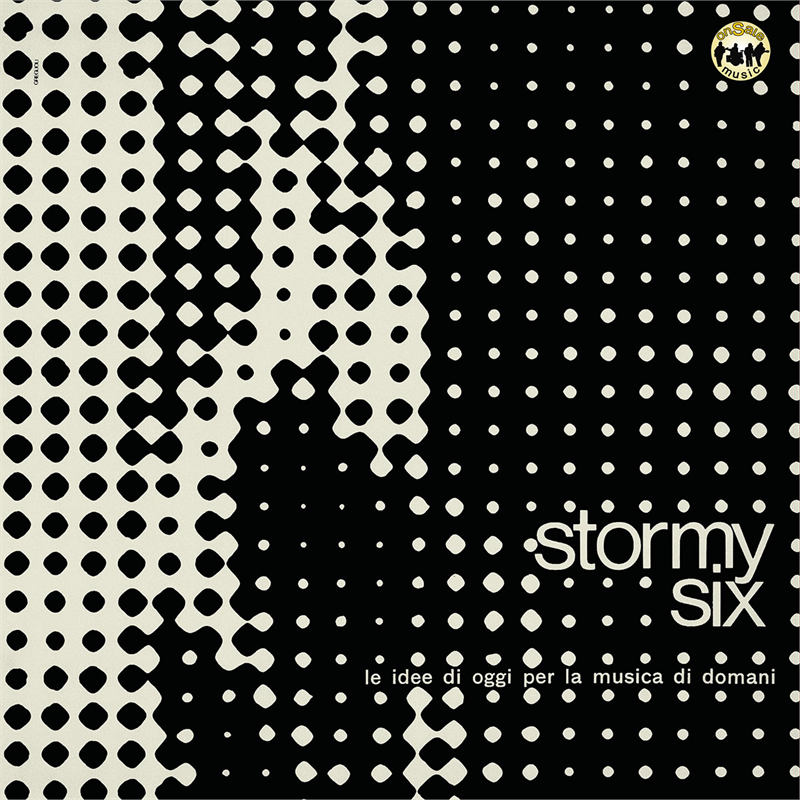 STORMY SIX - LE IDEE DI OGGI PER LA MUSICA DI DOMANI (LP - rem’21 - 1969)