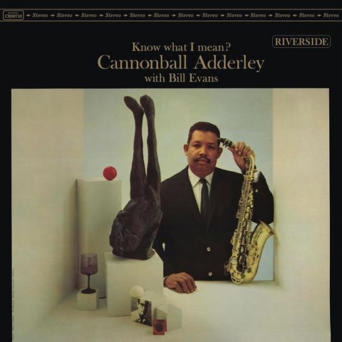 CANNONBALL ADDERLY & BILL EVANS - KNOW WHAT I MEAN? (LP - rem24 - 1962)