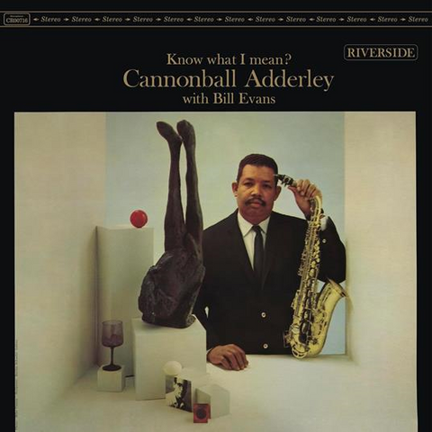 JULIAN 'CANNONBALL' ADDERLY & BILL EVANS - KNOW WHAT I MEAN? (LP - REM24 - 1962)