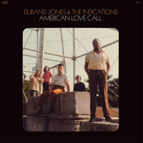 DURAND JONES & THE INDICATIONS - AMERICAN LOVE CALL (2019)