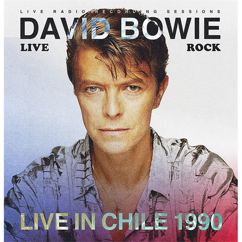 DAVID BOWIE - LIVE IN CHILE '90 (2022)