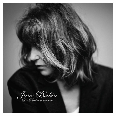 JANE BIRKIN - OH! PARDON TU DORMAIS… LE LIVE (2LP - REM23 - 2020)