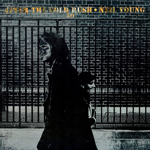 NEIL YOUNG - AFTER THE GOLD RUSH (1970 - 50th anniversary)