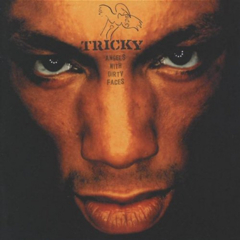 TRICKY - ANGELS WITH DIRTY FACES (1998)